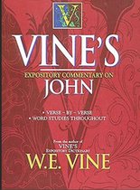 Vine's Expository Commentary on John