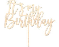 Houten caketopper / taarttopper - It's My Birthday - Taart / Cake topper op bestelling gemaakt