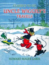 Classics To Go - Uncle Wiggily's Travels