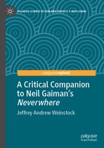 Palgrave Science Fiction and Fantasy: A New Canon-A Critical Companion to Neil Gaiman's "Neverwhere"