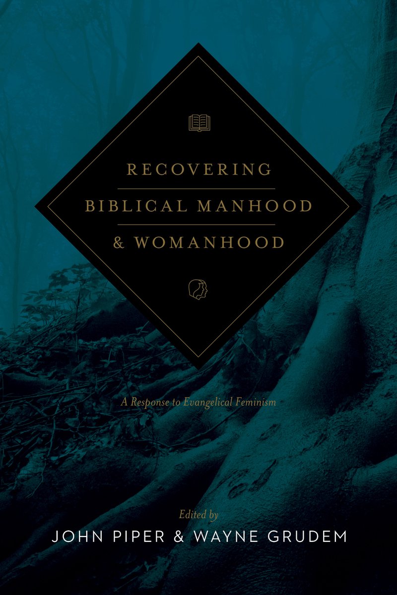 Recovering Biblical Manhood and Womanhood - Crossway Books