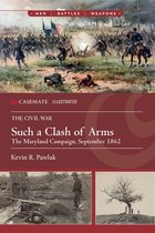 Casemate Illustrated 31 - Such a Clash of Arms