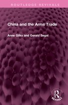 Routledge Revivals- China and the Arms Trade