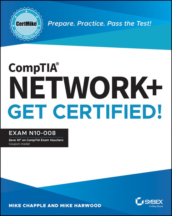 CompTIA Network+ CertMike Prepare. Practice. Pass the Test! Get