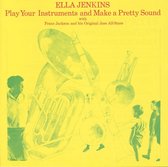 Ella Jenkins - Play Your Instruments And Make A Pretty Sound (CD)