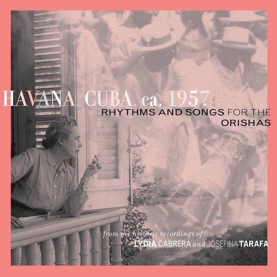Various Artists Havana, Cuba, ca. 1957 Rhythms and Songs for the Orishas (CD), V/a...