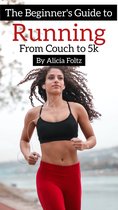 The Beginner's Guide to Running