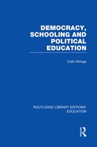 Routledge Library Editions: Education- Democracy, Schooling and Political Education (RLE Edu K)