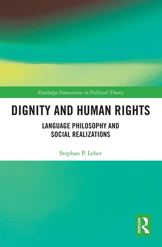 Routledge Innovations in Political Theory- Dignity and Human Rights