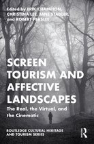 Routledge Cultural Heritage and Tourism Series- Screen Tourism and Affective Landscapes