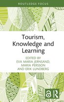 Routledge Insights in Tourism Series- Tourism, Knowledge and Learning