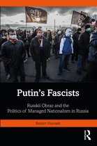 BASEES/Routledge Series on Russian and East European Studies- Putin's Fascists