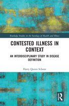 Routledge Studies in the Sociology of Health and Illness- Contested Illness in Context