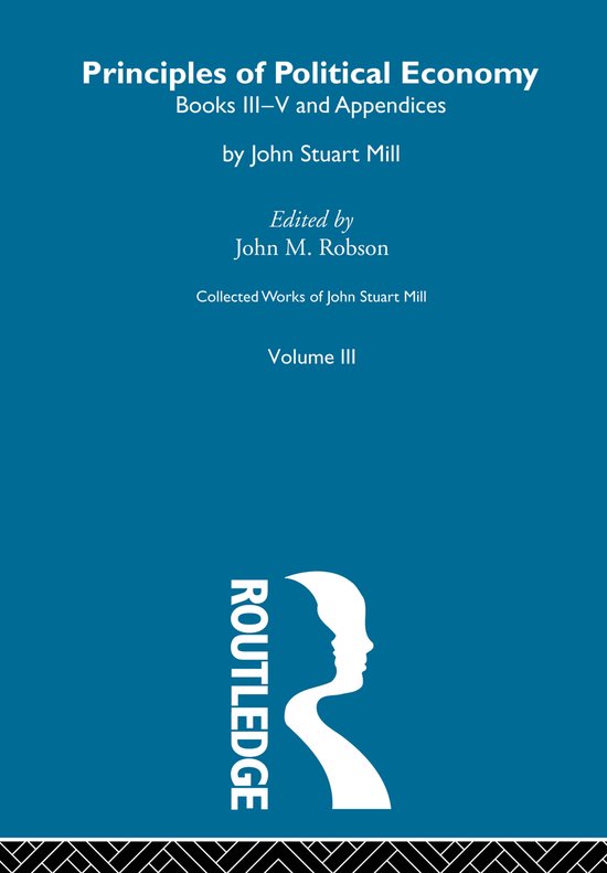 Collected Works of John Stuart Mill-The Principles of Politi ... - cover