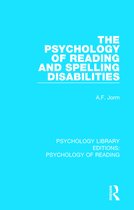 Psychology Library Editions: Psychology of Reading-The Psychology of Reading and Spelling Disabilities