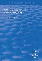 Routledge Revivals- Political Corruption and Political Geography