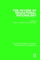 Routledge Library Editions: Psychology of Education-The Future of Educational Psychology