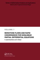 Mathematical Analysis and Applications- Monotone Flows and Rapid Convergence for Nonlinear Partial Differential Equations
