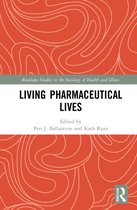 Routledge Studies in the Sociology of Health and Illness- Living Pharmaceutical Lives