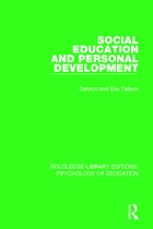 Routledge Library Editions: Psychology of Education- Social Education and Personal Development