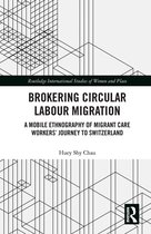Routledge International Studies of Women and Place- Brokering Circular Labour Migration