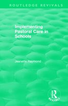 Routledge Revivals- Implementing Pastoral Care in Schools