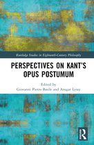 Routledge Studies in Eighteenth-Century Philosophy- Perspectives on Kant’s Opus postumum