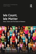 Classical and Contemporary Social Theory- We Count, We Matter