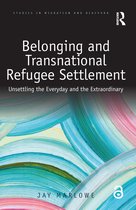 Studies in Migration and Diaspora- Belonging and Transnational Refugee Settlement