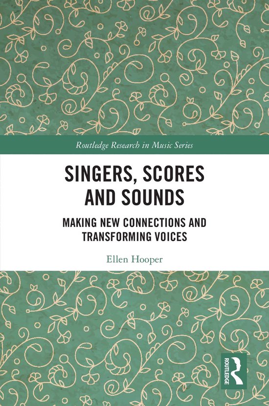 Routledge Research in Music- Singers, Scores and Sounds