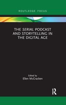 Routledge Focus on Digital Media and Culture-The Serial Podcast and Storytelling in the Digital Age