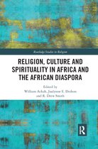 Routledge Studies in Religion- Religion, Culture and Spirituality in Africa and the African Diaspora