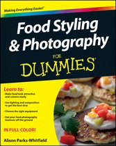 Food Styling & Photography For Dummies