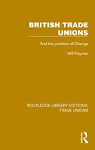 Routledge Library Editions: Trade Unions- British Trade Unions
