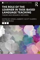 Second Language Acquisition Research Series-The Role of the Learner in Task-Based Language Teaching