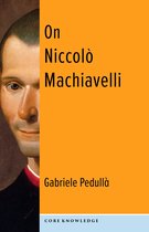 Core Knowledge- On Niccolò Machiavelli