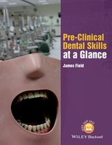 Pre Clinical Dental Skills At A Glance