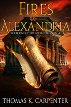 Alexandrian Saga 1 - Fires of Alexandria
