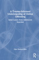 A Trauma-Informed Understanding of Online Offending
