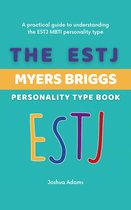 The ESTJ Myers Briggs Personality Type Book