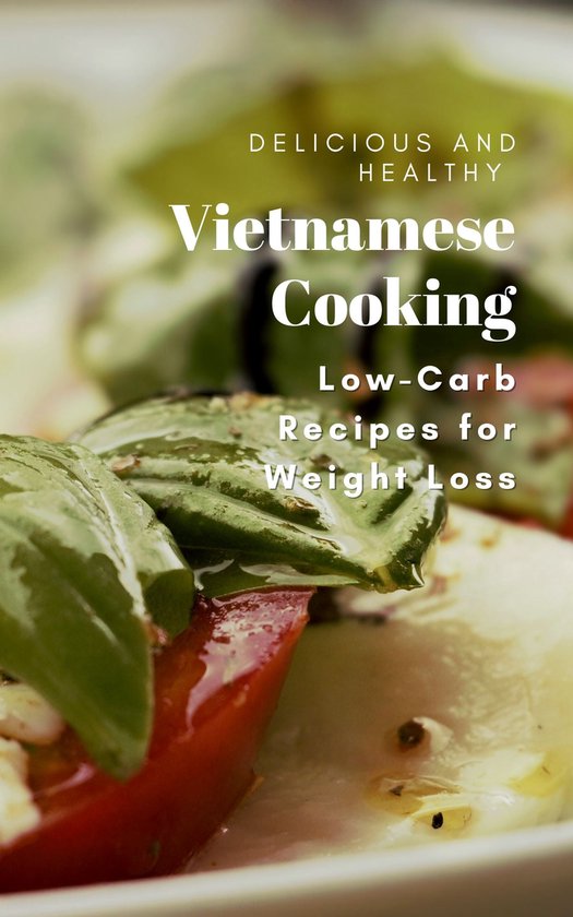 Keto Vietnamese Recipes Delicious LowCarb Dishes for Weight Loss