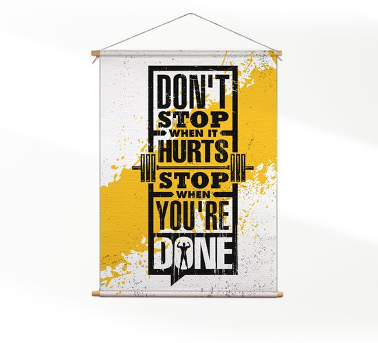 Textielposter Don't Stop When It Hurts, Stop When You're Done XL (125 X 90 CM) - Wandkleed - Wanddoek - Wanddecoratie