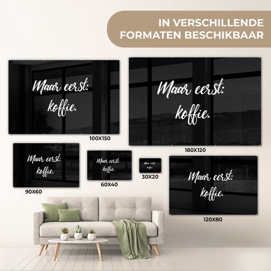 MuchoWow® Glasschilderij 90x60 cm - Schilderij acrylglas - Spreuken - Quotes - Koffie - Maar eerst: koffie - Foto op glas - Schilderijen