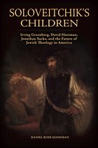 Jews and Judaism: History and Culture- Soloveitchik's Children