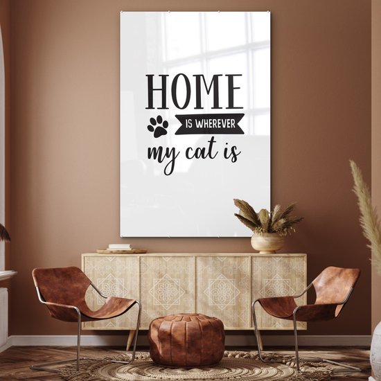 MuchoWow® Peinture sur verre 120x180 cm - Peinture sur verre - Citations - La Home est partout où est mon chat - Chats - Photo sur verre acrylique - Peintures