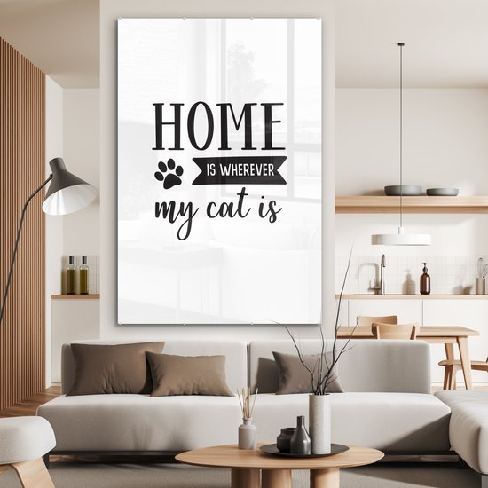 MuchoWow® Peinture sur verre 120x180 cm - Peinture sur verre - Citations - La Home est partout où est mon chat - Chats - Photo sur verre acrylique - Peintures