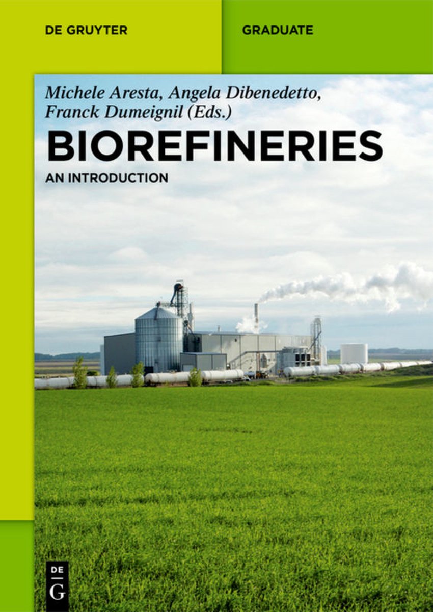 De Gruyter Textbook- Biorefineries - Fabrizio Cavani