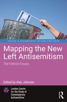 Studies in Contemporary Antisemitism- Mapping the New Left Antisemitism