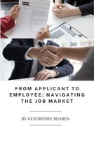 From Applicant to Employee: Navigating the Job Market