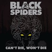 Black Spiders - Cant Die Wont Die (CD)